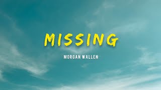 Download Lagu Morgan Wallen - Missing (Lyrics) MP3 Download Lagu Morgan Wallen - Missing (Lyrics) MP3