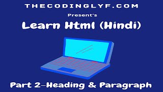 HTML Tutorial | Part 2 | Heading And Paragraph Tags| Best Video
