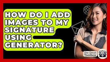 How Do I Add Images To My Signature Using Generator? - TheEmailToolbox.com