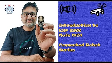 Connected Robots: Introduction to ESP8266, NodeMCU. Preparing Arduino IDE for NodeMCU