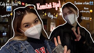 KONEČNĚ žiju!! VLOG/ Brno, random setkání, obídek, comebuy...