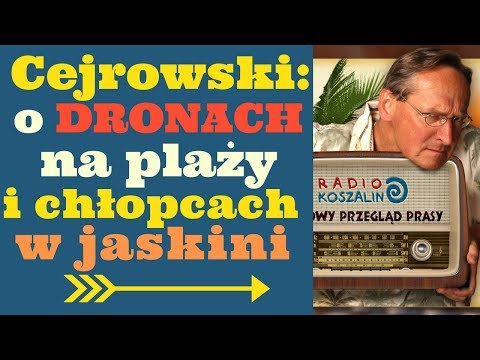 Cejrowski o i dronach na plażach 2018/07/14 Radio Koszalin odc. 959
