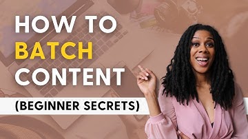 How to Batch Content (Beginner Secrets)