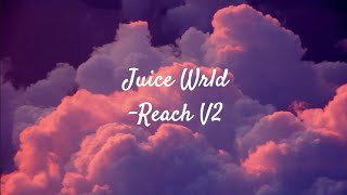 Juice WRLD - Reach v2 (Unreleased)