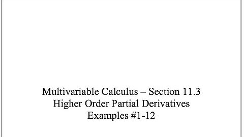 MVC - Sect 11.3 - Higher Degree Partial Derivatives