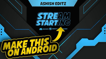 How To Make Animated Stream Starting Soon On Android || Stream Starting Overlay On Android.