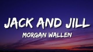 Jack and Jill (Remix) - Morgan Wallen | Sing Along Lyrics