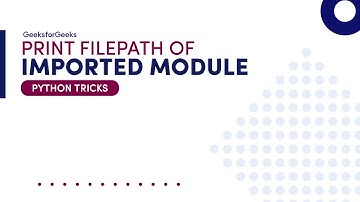 Print file path of Imported Module | Python Tricks