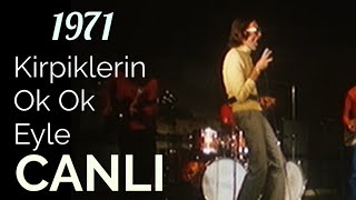 Cem Karaca - Kirpiklerin Ok Ok Eyle (Canlı Kayıt) 1971
