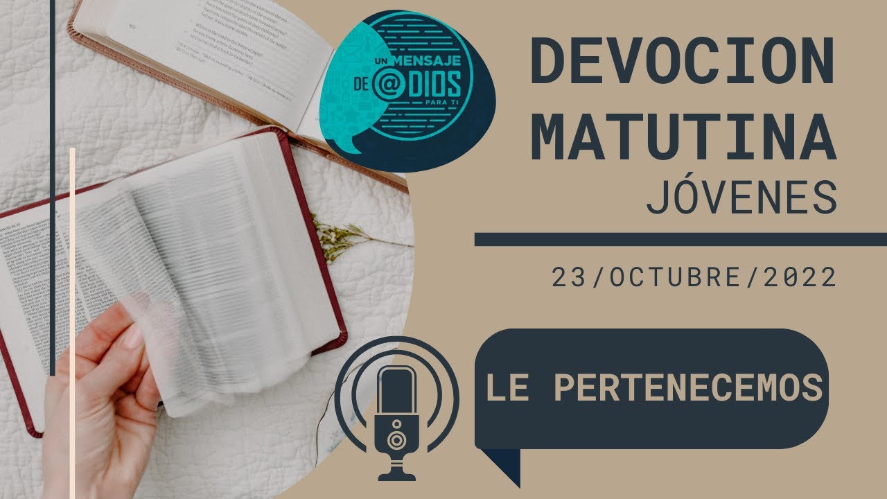 Devoción Matutina para Jóvenes | 23 de Octubre del 2022 - YouTube