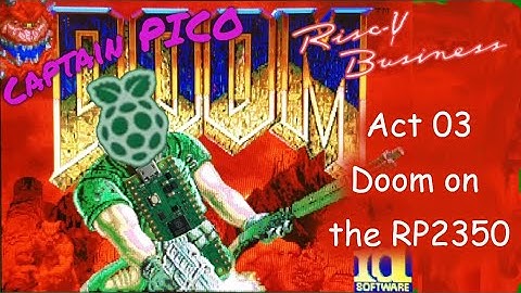 Doom on the RP2350 - RISC-y 03