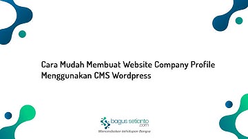 Cara Mudah Membuat Website Company Profile Menggunakan CMS Wordpress #diy
