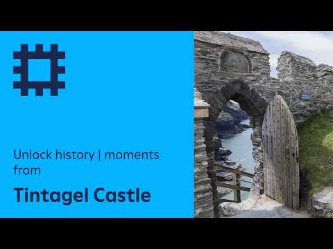 Unlock history | Moments from Tintagel Castle