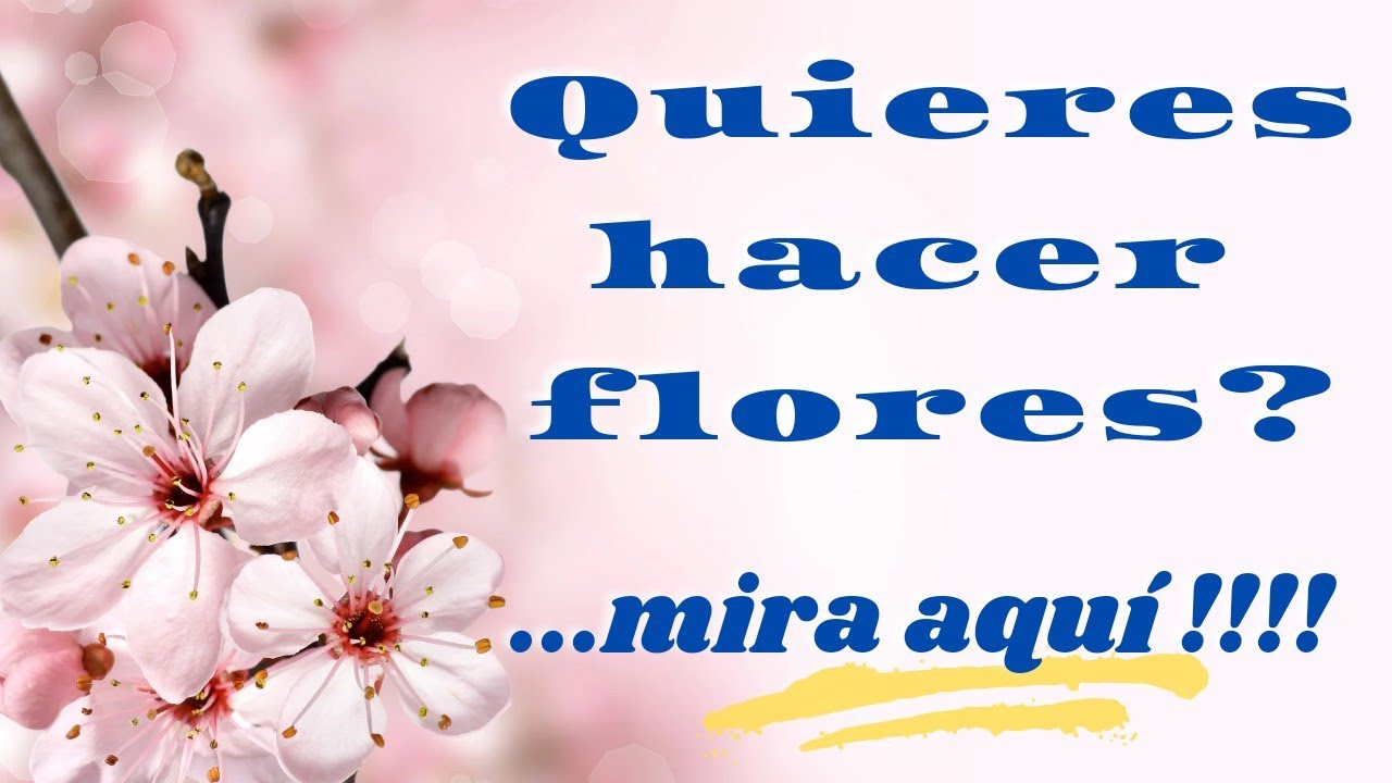 SI BUSCAS CÓMO HACER FLORES🌸¡¡¡ ESTE TUTORIAL NO TE LO PUEDES PERDER !!! 🙉