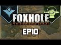 Foxhole | EP10 | World Conquest Begins!