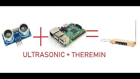 Ultrasonic Theremin using RPi 3B and ultrasonic distance sensor