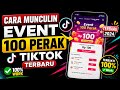 3 Cara Munculin evenr TIKTOK 100 PERAK 2026