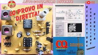 Ricevitore a conversione diretta da CQ Elettronica 1992: costruzione live + il momento del panico