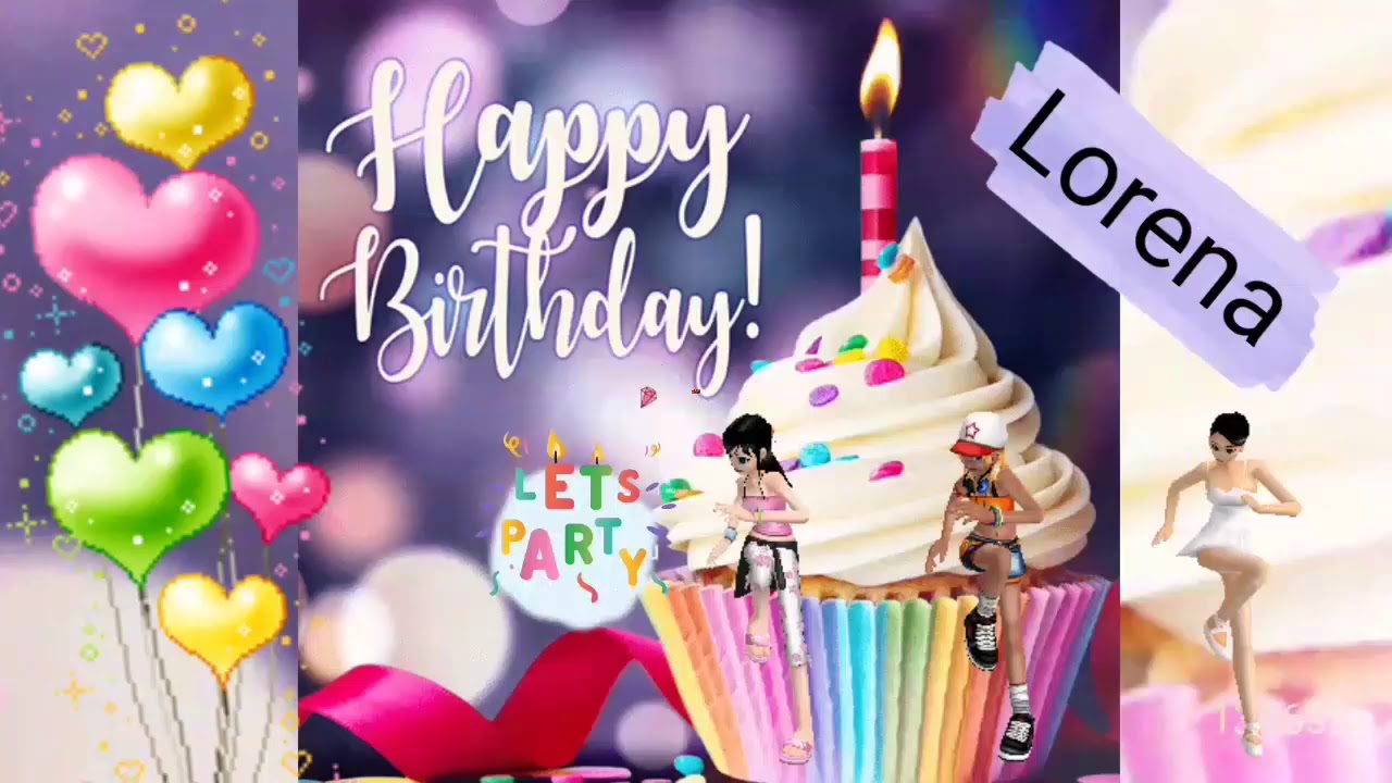 Joyeux Anniversaire Lorena Youtube