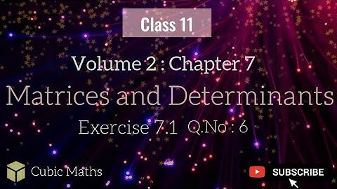 Class 11 Maths | Chapter 7 Matrices and Determinants | Exercise 7.1 | Q.No 6 | Tamilnadu Syllabus