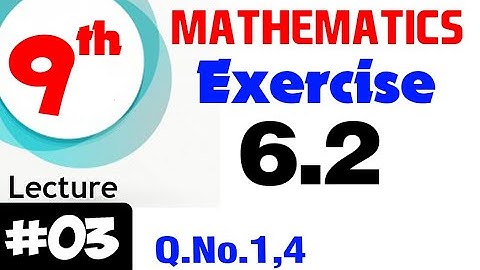 Exercise # 6.2 | Q.No.1,4  |ALP | smart syllabus | Chapter # 6 | Mathematics Class 9th