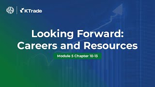 Looking Forward: Careers and Resources | Module 5 | Sections 10-13 | Women In Finance by IFMP