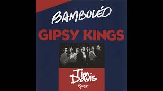 Gipsy Kings - Bamboleo (Tim Davis Remix) Resimi