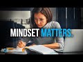 MINDSET IS EVERYTHING - Best Study Motivation