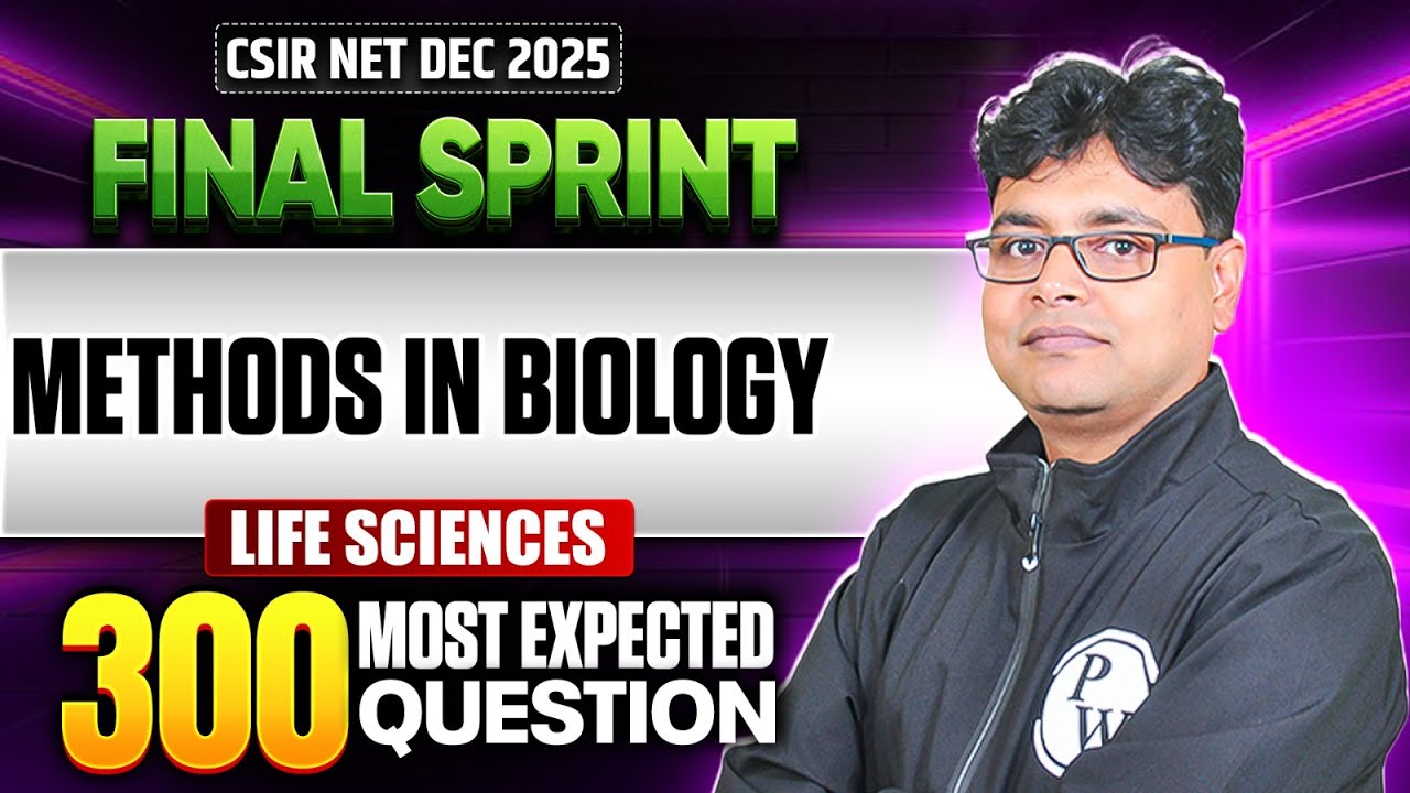 Methods in Biology | CSIR NET Life Science | CSIR NET Final Sprint 2025 ...