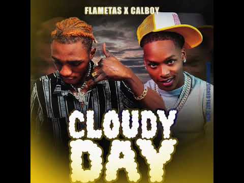 Flametas CloudyDay (feat Calboy  official audio)