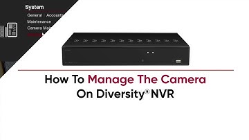 How To Manage The Camera On Diversity NVR