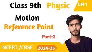 Motion - Reference Point | Class 9 Physic Chapter 7 | CBSE 2024-25 #referencepoint