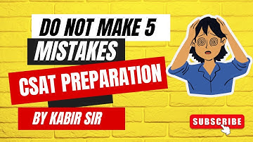UPSC Prelims CSAT Strategy 2023 | Avoid These Mistakes in Your Preparation