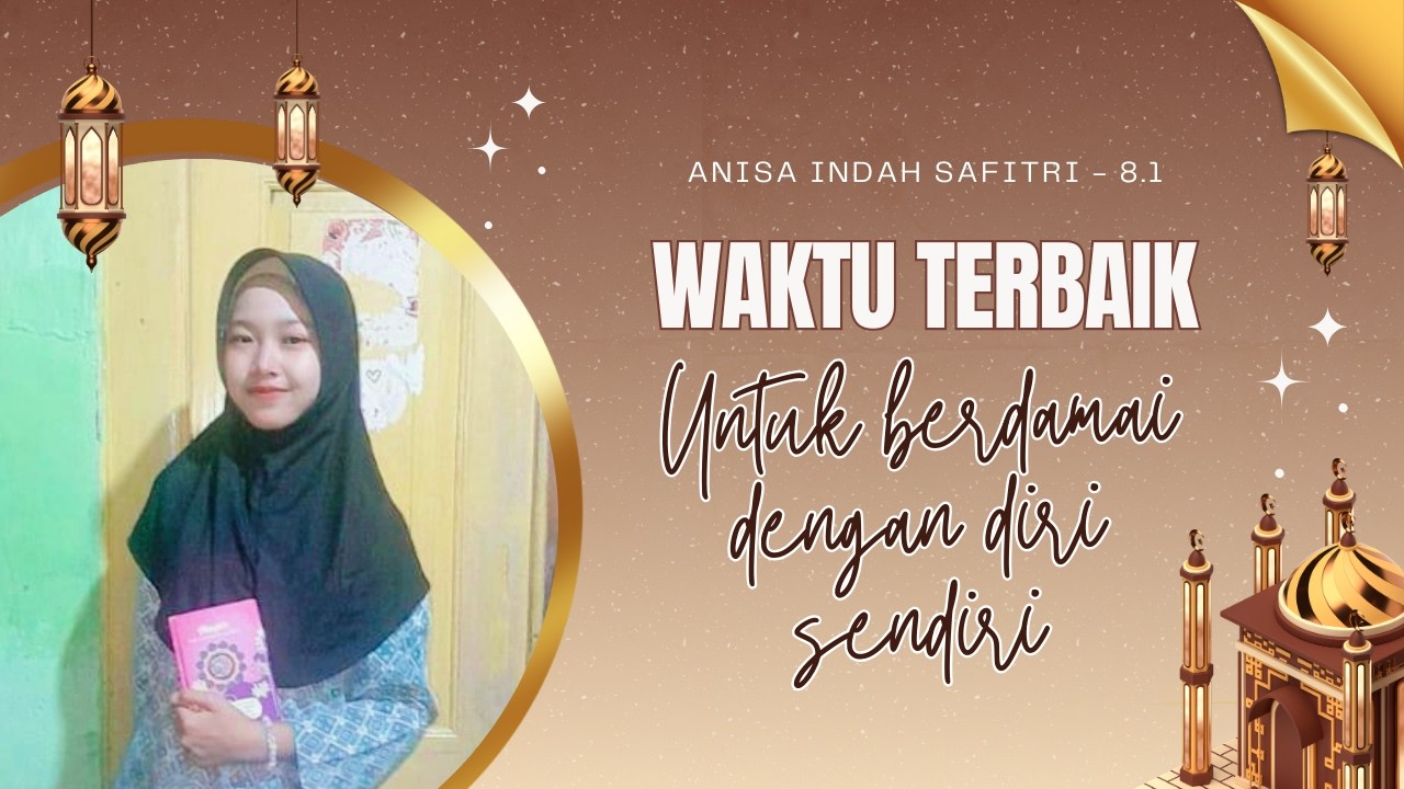 KULTUM - Waktu Terbaik Untuk Berdamai Dengan Diri Sendiri