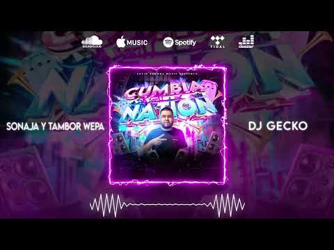 15. Sonaja Y Tambor Wepa 💥Cumbia Nation 2022💥 - @DjGecko @LatinSoundsMusic