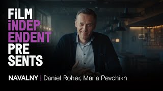 NAVALNY -  real life thriller  | Daniel Roher, Maria Pevchikh  -Q\&A | Film Independent Presents