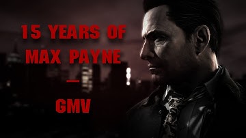 15 Years of Max Payne GMV || I Ran