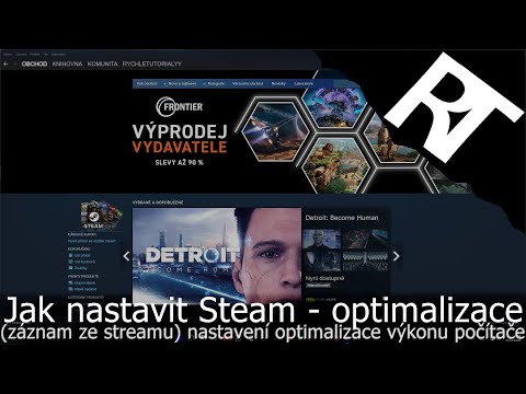 Jak nastavit Steam – optimalizace výkonu (tutoriál)