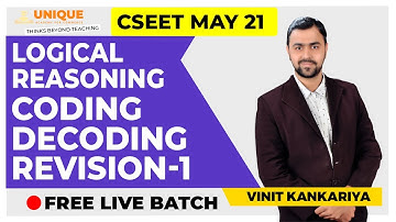 Coding Decoding | Revision Lecture 1 | Logical Reasoning | CSEET | May 2021