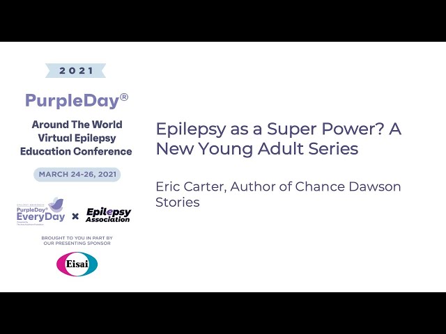 Epilepsy as a Superpower?  - Purple Day® Around The World 2021 Virtual Epilepsy Education Conference