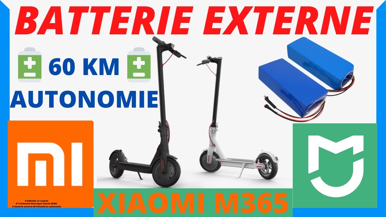 Batterie externe 60 kilomètres autonomie : Trottinette électrique Xiaomi  M365 ( Débrider et custom ) 