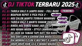 Dj Tiktok Terbaru 2025dj Tabola Bale X Ldanu Kaka dj Ngapain Repot X Pica Pica 2
