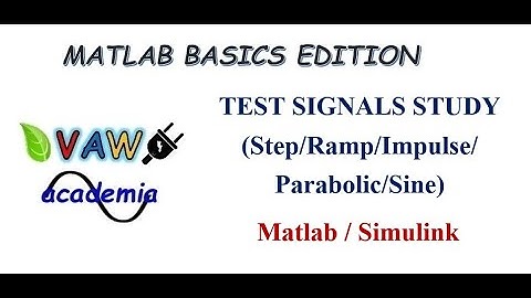 Test Signals Study using Simulink: Matlab Basics Edition Part 8