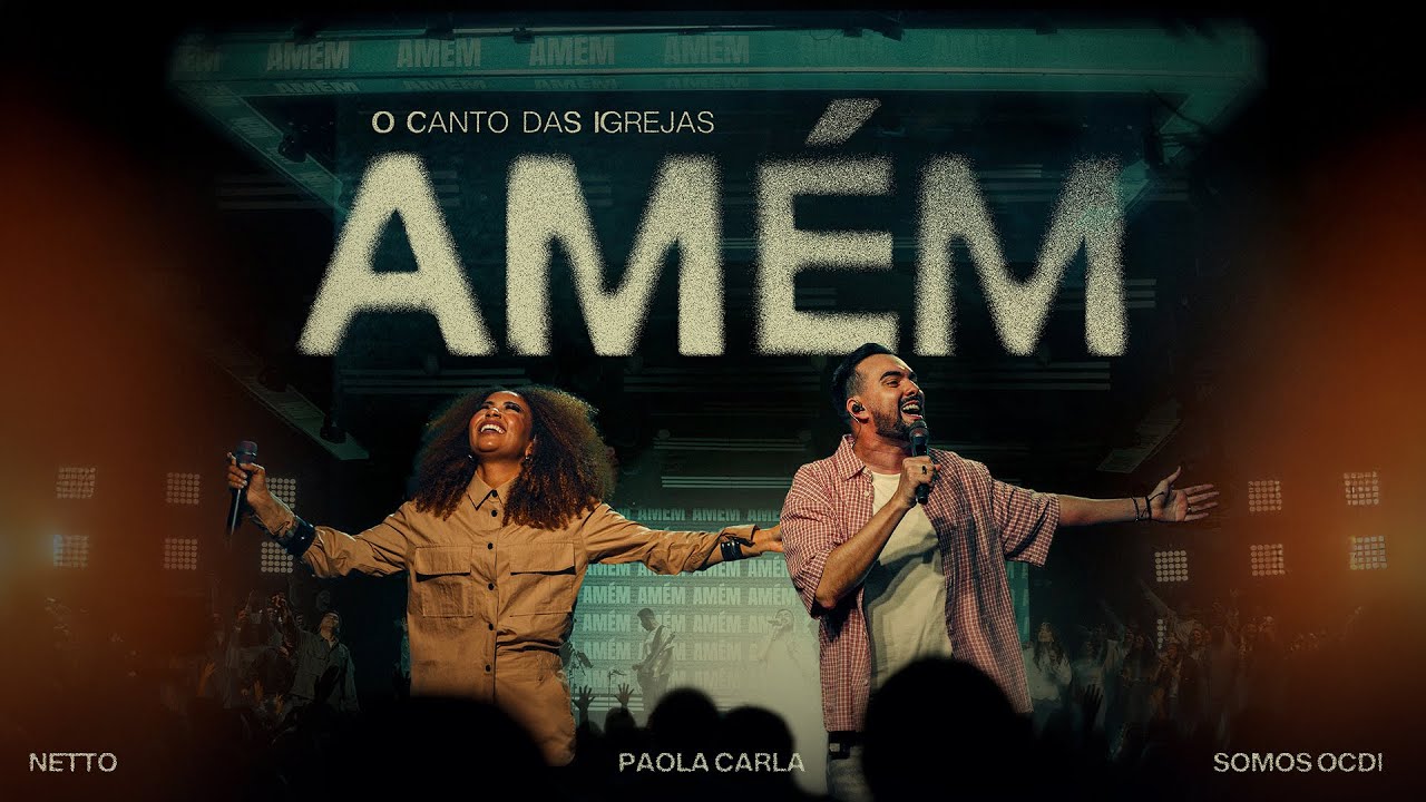AMรM - O Canto das Igrejas, @oficialdonetto, @PaolaCarla (Ao Vivo)