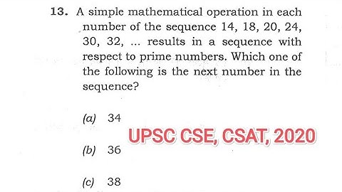 UPSC CSE, CSAT, 2020....A simple mathematical operation in each number of the sequence 14, 18, 20,..