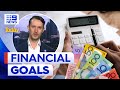 Achieving financial goals in the New Year | 9 News Australia