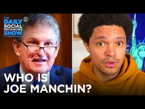 Please Allow Me to Introduce Yourself: Joe Manchin | The Daily Social Distancing Show - Please Allow Me to Introduce Yourself: Joe Manchin | The Daily Social Distancing Show