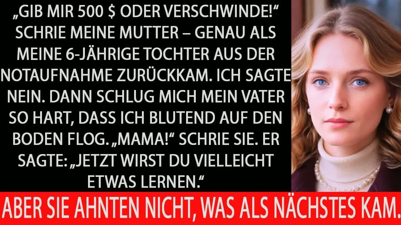 Mama sagte： ‚Zahl die Miete oder geh!‘ – Papa schlug mich blutig vor den Augen meiner Tochter