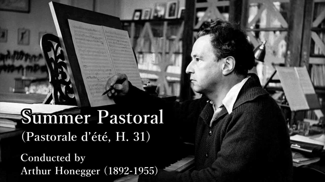 Honegger: Summer Pastoral Conducted by Honegger オネゲル 夏の牧歌