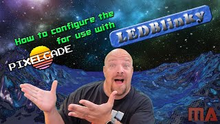 Configure Pixelcade for use with LEDBlinky